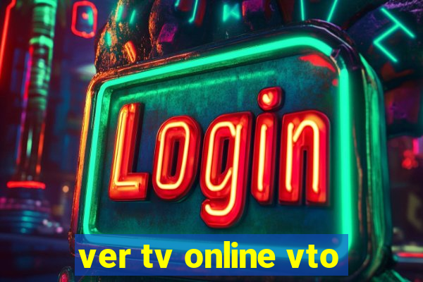 ver tv online vto